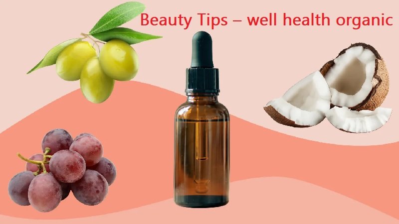 Beauty Tips – well health organic