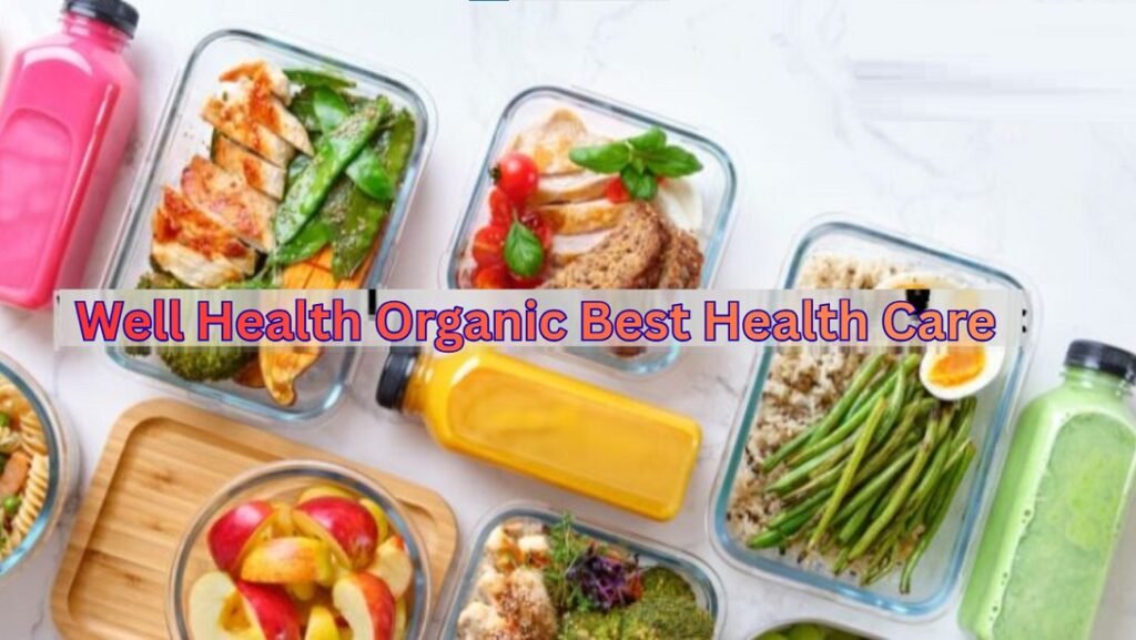 Well Health Organic Best Health Care