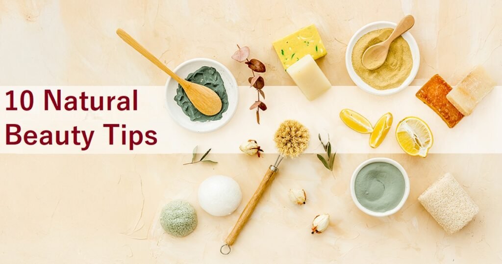 10 Natural Beauty Tips